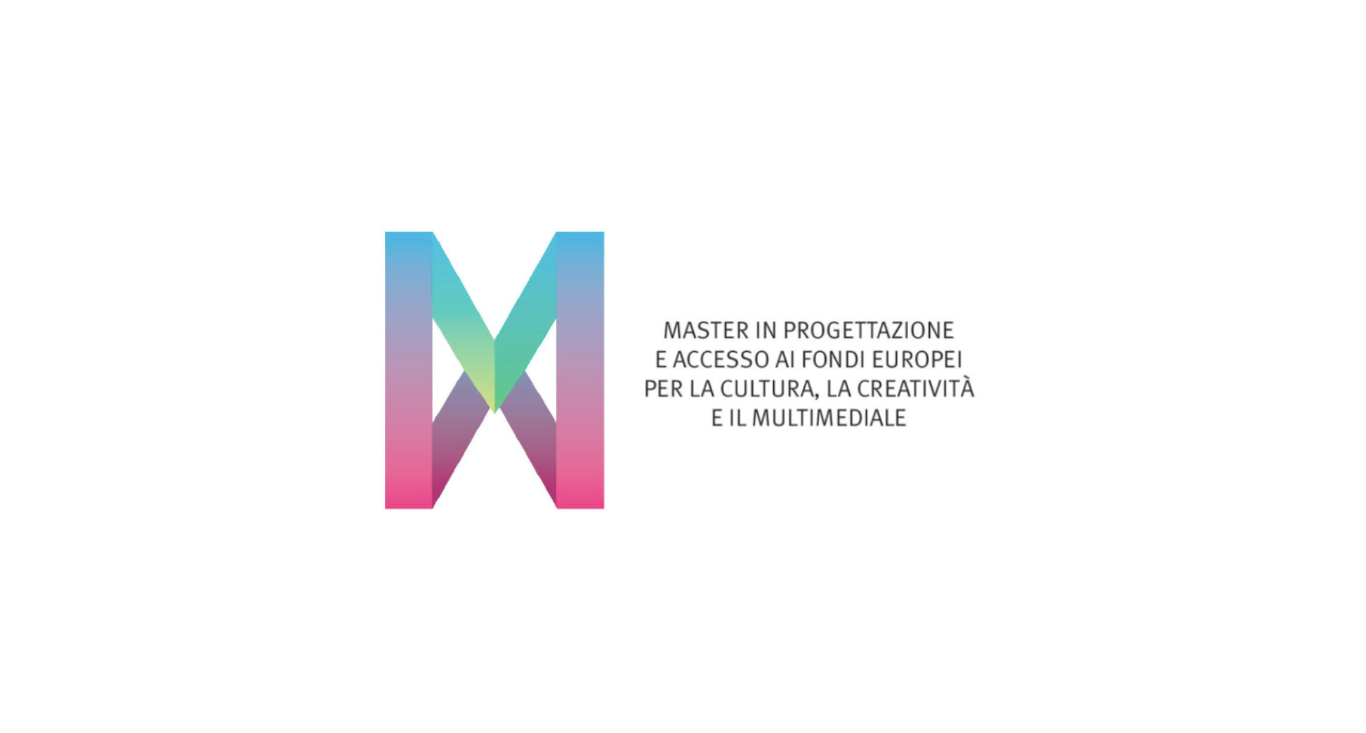 Master in Progettazione e accesso ai fondi europei per la cultura, la creatività e il multimediale - 4a edizione